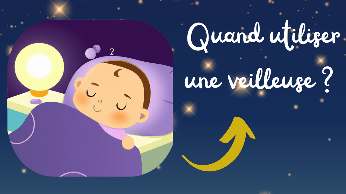 Quand utiliser une veilleuse bébé ?