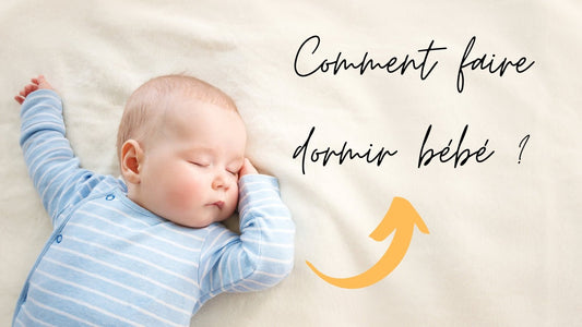 Comment faire dormir bébé ? - Mon Petit Cocon