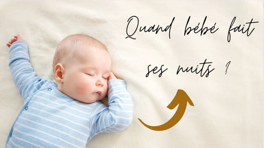 Quand bébé fait ses nuits ? - Mon Petit Cocon